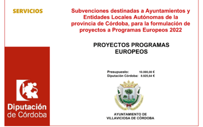 Subvenciones destinadas a Ayuntamientos y Entidades Locales Autónomas de la provincia de Córdoba, para la formulación de proyectos a Programas Europeos 2022