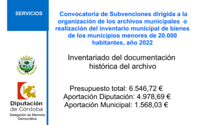 Subvenciones dirigida a la organización de los archivos municipales  o realización del inventario municipal de bienes de los municipios menores de 20.000 habitantes, año 2022