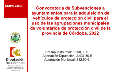 Convocatoria de Subvenciones a ayuntamientos para la adquisición de vehículos de protección civil para el uso de las agrupaciones municipales de voluntarios de protección civil de la provincia de Córdoba, 2022