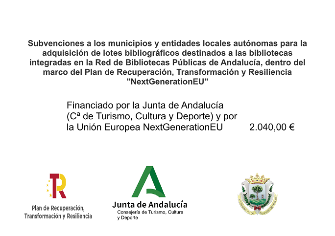 Subvenciones a los municipios y entidades locales autónomas para la adquisición de lotes bibliográficos destinados a las bibliotecas integradas en la Red de Bibliotecas Públicas de Andalucía, dentro del marco del Plan de Recuperación, Transformación y Resiliencia "NextGenerationEU"