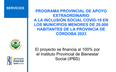 PROGRAMA PROVINCIAL DE APOYO EXTRAORDINARIOA LA INCLUSIÓN SOCIAL COVID-19 EN LOS MUNICIPIOS MENORES DE 20.000HABITANTES DE LA PROVINCIA DE CÓRDOBA 2023