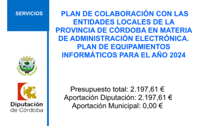 Plan Colaboración con las EELL de la Provincia de Córdoba en Administración Electróncia. Plan de equipamientos informáticos.